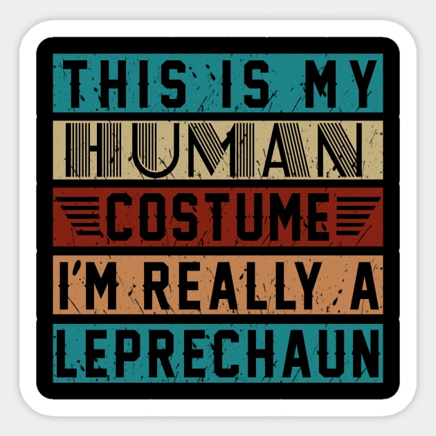 This Is My Human Costume-I'm Really A Leprechaun Costume Gift Sticker by Pretr=ty